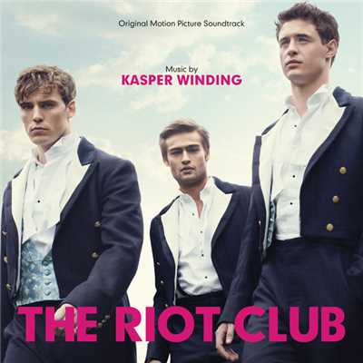 アルバム/The Riot Club (Original Motion Picture Sountrack)/Kasper Winding