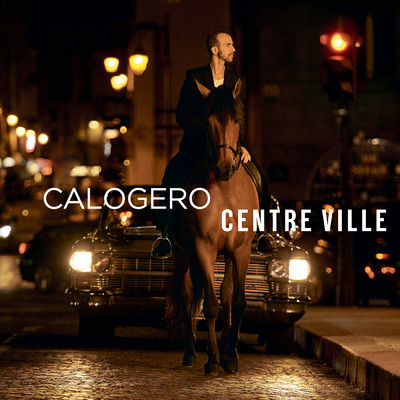 アルバム/Centre ville (Deluxe)/Calogero