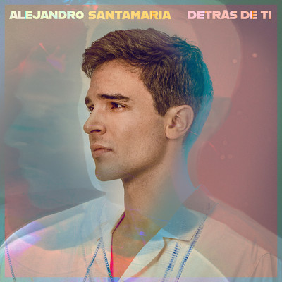 Detras De Ti/Alejandro Santamaria
