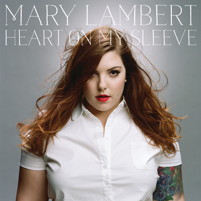 アルバム/Heart On My Sleeve (Deluxe)/メアリー・ランバート
