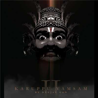 Karuppu Vamsam 2/Deejay Gan