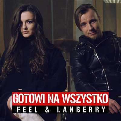 シングル/Gotowi Na Wszystko/FEEL／Lanberry