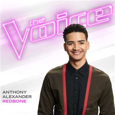 シングル/Redbone (The Voice Performance)/Anthony Alexander