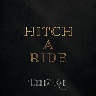 シングル/Hitch A Ride/Delta Rae