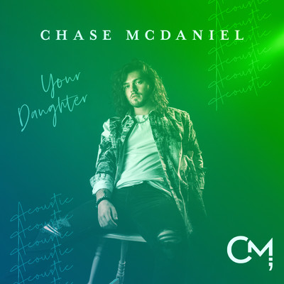 アルバム/Your Daughter (Acoustic)/Chase McDaniel