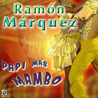 アルバム/Papi Mas Mambo/Ramon Marquez