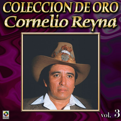 アルバム/Coleccion de Oro, Vol. 3/Cornelio Reyna