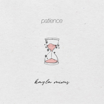 Patience/Kayla Mims