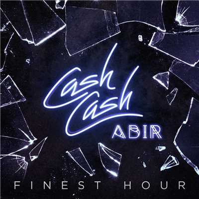 シングル/Finest Hour (feat. Abir)/CASH CASH