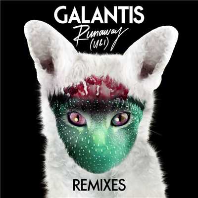 Runaway (U & I) [Remixes]/Galantis