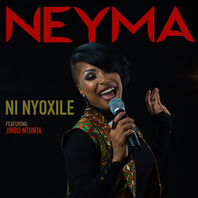 シングル/Ni Nyoxile (feat. Gilbro Ntuta)/NEYMA
