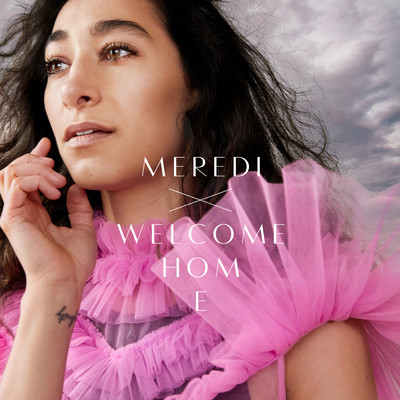 Welcome Home/Meredi