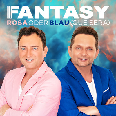 シングル/Rosa oder Blau (Que Sera)/Fantasy