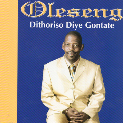 アルバム/Dithoriso Diye Gontate/Oleseng
