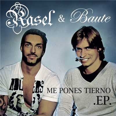 Me pones tierno (feat. Carlos Baute - Baby Noel & Mihai Ristea Remix)/Rasel