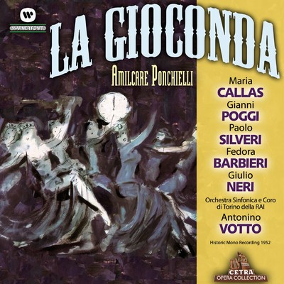 Ponchielli : La Gioconda : Act 4  ”Ten va, serenata” [Chorus, Gioconda, Enzo, Laura]/Maria Callas