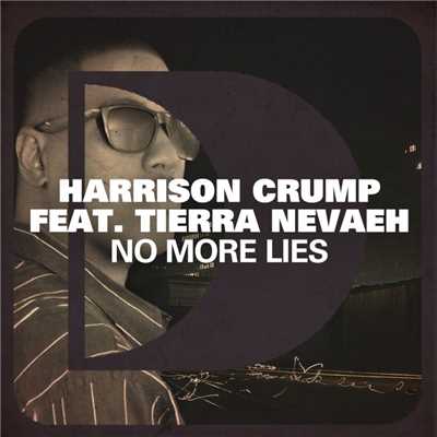 シングル/No More Lies (feat. Tierra Nevaeh) [Sonny Fodera's Beatdown Mix]/Harrison Crump