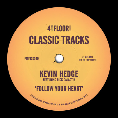 Follow Your Heart (feat. Rick Galactik) [Hot Since 82 Remix]/Kevin Hedge
