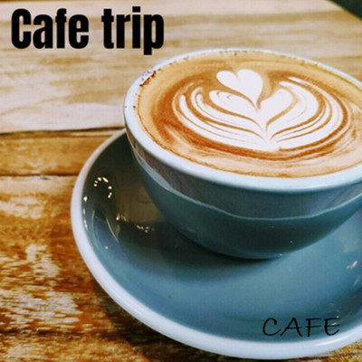 アルバム/Cafe Trip/CAFE