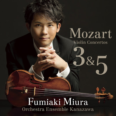 Fumiaki Miura(Conductor and Solo Violin)& Orchestra Ensemble Kanazawa
