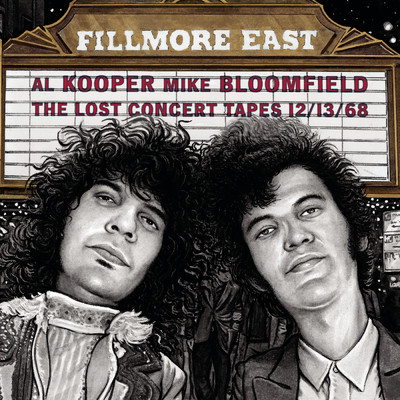 アルバム/Fillmore East: The Lost Concert Tapes 12／13／68/Al Kooper／Michael Bloomfield