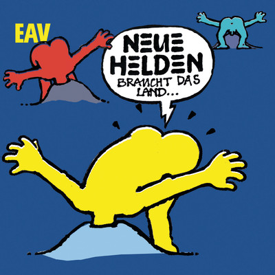 アルバム/Neue Helden braucht das Land/EAV