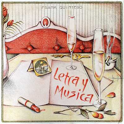 Letra y Musica/Frank Quintero