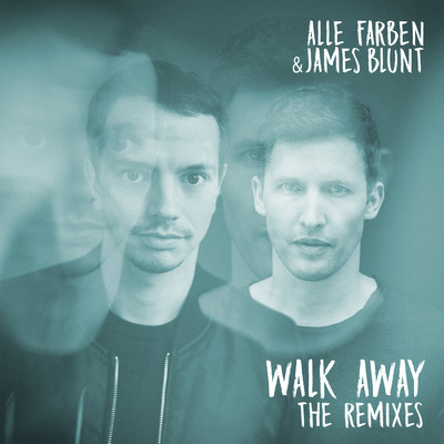 Walk Away (Mark Bale Remix)/Alle Farben／James Blunt