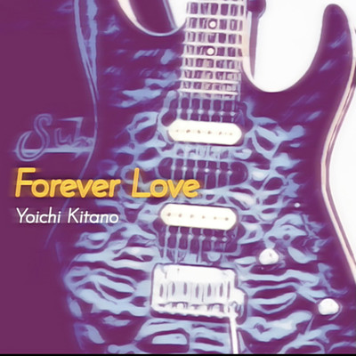 シングル/Forever Love/Yoichi Kitano