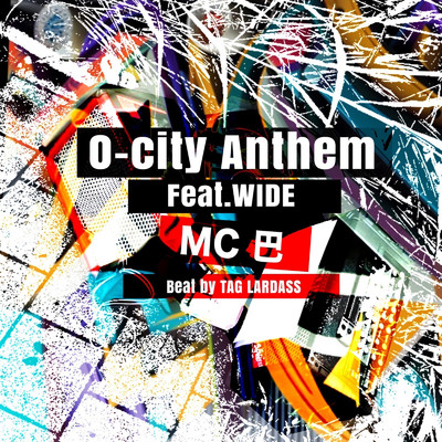 シングル/O-city Anthem (feat. WIDE)/MC巴