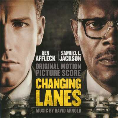 アルバム/Changing Lanes (Original Motion Picture Score)/デヴィッド・アーノルド