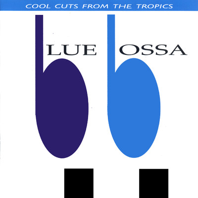 アルバム/Blue Bossa: Cool Cuts From The Tropics/Various Artists