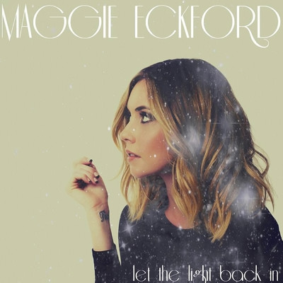 シングル/Let The Light Back In/Maggie Eckford
