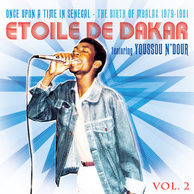 Once Upon a Time in Senegal - The Birth of Mbalax (1979-1981), Vol. 2/Etoile de Dakar