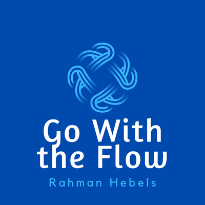 Go With the Flow/Rahman Hebels