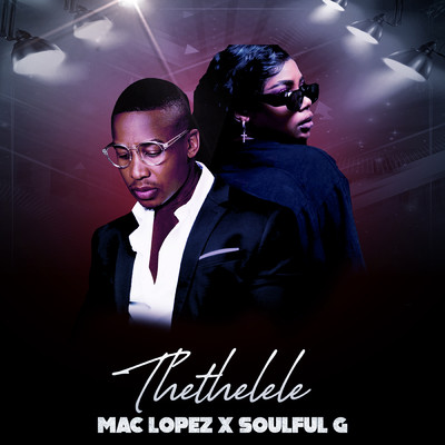 Thethelele (feat. Soulful G)/Mac lopez