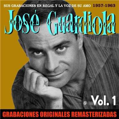 アルバム/Sus grabaciones en Regal y La Voz de su Amo, Vol. 1 (1957-1963) [2018 Remaster]/Jose Guardiola
