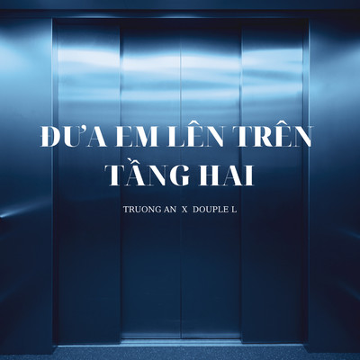 Dua Em Len Tren Tang Hai/Truong An & Douple L