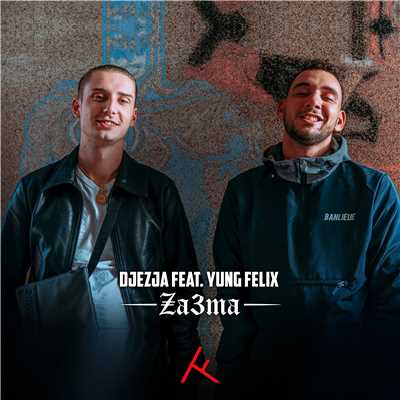 シングル/Za3ma (feat. Yung Felix)/DJEZJA