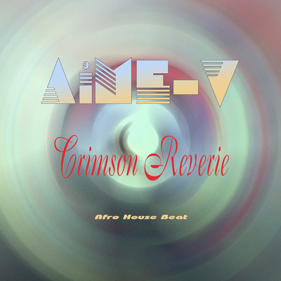 Crimson Reverie (Afro House Beat)/AiME-V