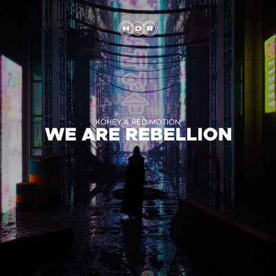 アルバム/We Are Rebellion/Kohey & Red Motion