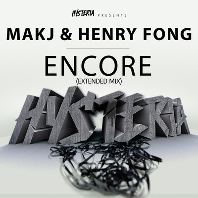 Encore (Extended Mix)/MAKJ & Henry Fong