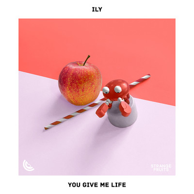 You Give Me Life/ILY