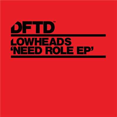 アルバム/Need Role EP/Lowheads
