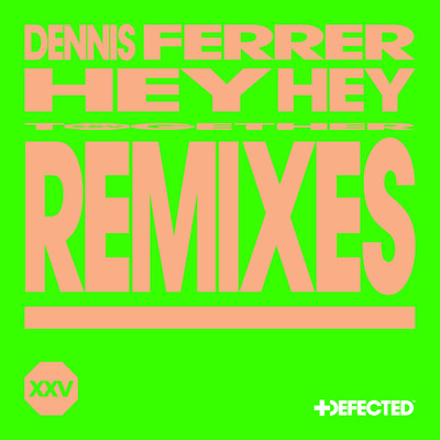Hey Hey (Jack Back Remix)/Dennis Ferrer