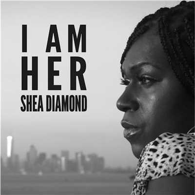 シングル/I Am Her/Shea Diamond