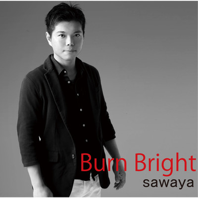 Burn Bright/sawaya