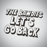 シングル/LET'S GO BACK/THE BAWDIES