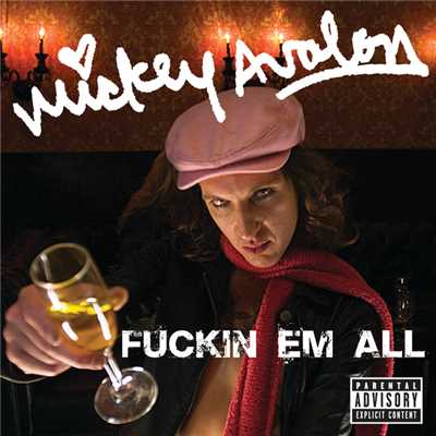 Fuckin Em All (Explicit Version)/Mickey Avalon