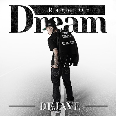 Rage On Dream/DEJAVE